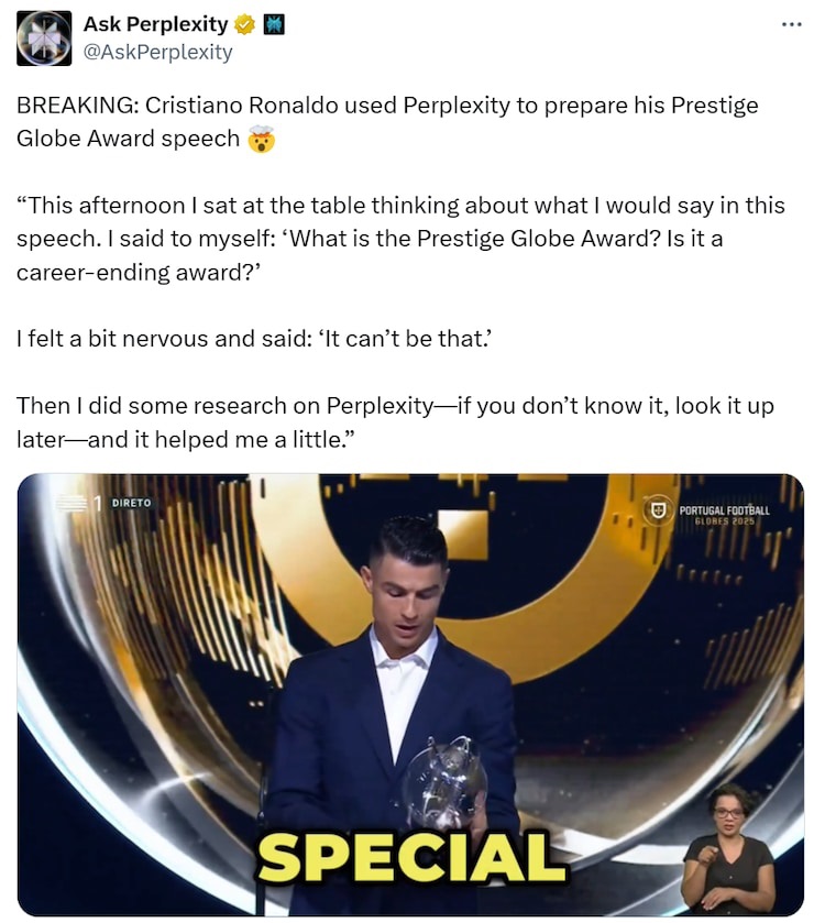 2 tháng trước, Perplexity từng trở nên nổi tiếng khi được Ronaldo nhắc đến trên sân khấu trao giải thưởng