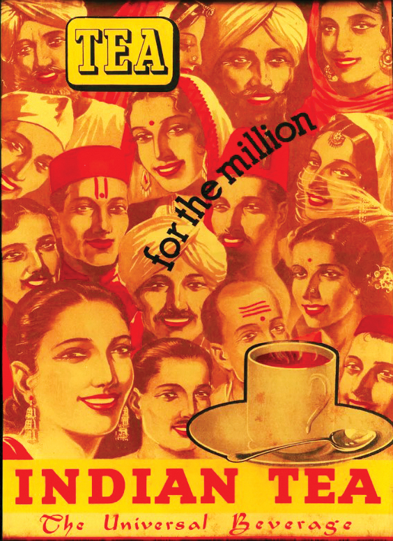 Một quảng cáo trà Ấn Độ tóm tắt hoạt động tiếp thị dẫn đến nền độc lập, với hình ảnh người Ấn thuộc nhiều tầng lớp và tôn giáo từ những năm 40 và 50 (Ảnh: bộ sưu tập Priya Paul).