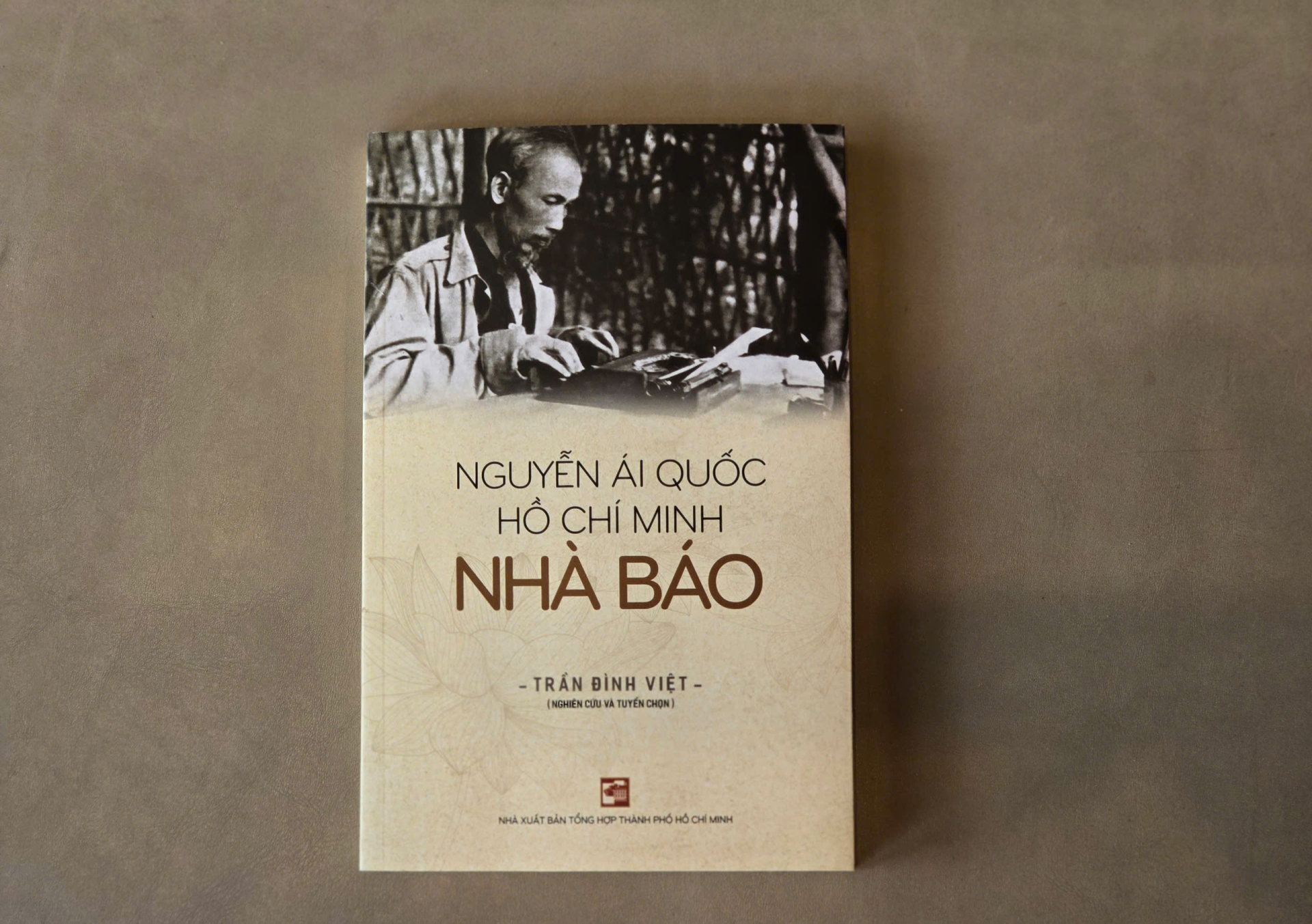 Tác phẩm “Nguyễn Ái Quốc - Hồ Chí Minh - Nhà báo”