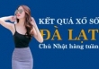 KQXSDL 30/1/2022: Trực tiếp xổ số Đà Lạt Chủ Nhật ngày 30/1/2022
