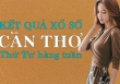 KQXSCT 20/7/2022: Trực tiếp xổ số Cần Thơ thứ Tư ngày 20/7/2022