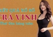 XSTV hôm nay: Trực tiếp xổ số Trà Vinh thứ Sáu ngày 25/11/2022