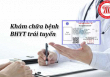 Thông tin mới nhất về bảo hiểm y tế trái tuyến

