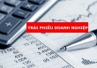 Phải thanh lọc thị trường nhưng đồng thời cũng phải nỗ lực xây dựng kênh trái phiếu doanh nghiệp