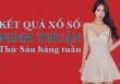 XSNT 25/11/2022: Trực tiếp xổ số Ninh Thuận thứ Sáu ngày 25/11/2022