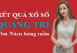 XSQT 22/12/2022: Trực tiếp xổ số Quảng Trị thứ Năm ngày 22/12/2022