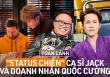 4 vấn đề lớn trong vụ drama giữa Jack và ông Quốc Cường: “Status chiến” bao giờ mới kết thúc?