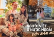 Người Việt ở nước ngoài trước ngưỡng năm mới 2024: Kinh tế khó khăn nên không tiêu hoang phí, mong phút giây quây quần cùng gia đình, bạn bè