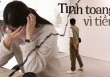 “Tiền bạc có thể thay chúng ta đặt dấu chấm hết cho một mối quan hệ”