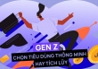 Gen Z là thế hệ tiêu dùng thông minh nhưng đừng quên bài học tài chính quan trọng này