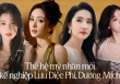 Mỹ nhân nào thay thế vị trí Lưu Diệc Phi, Triệu Lệ Dĩnh?