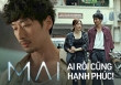 'Mai' của Trấn Thành: Ai rồi cũng hạnh phúc, chỉ là không cùng nhau! 
