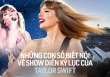 Show kỷ lục của 'Vua Midas' Taylor Swift: Giúp cả 1 thành phố thu về 16.000 tỷ, 90% khách sạn cháy phòng, hãng hàng không cũng thu lợi khủng