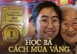 Nhịn ăn chơi để mua vàng mỗi tháng từ thời sinh viên: 10 năm sau đem bán, đủ tiền lấy chồng và mua nhà!