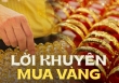 Chuyên gia giải đáp: Vàng liên tục lập đỉnh, mua lướt sóng vào lúc này là không khôn ngoan!