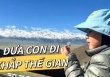 Vì câu nói của con trai, bố mẹ bán nhà và ô tô, đưa con đi khắp thế giới: Con tôi tưởng thành phố nơi nó sống là đẹp nhất!