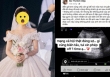 Vụ vừa đám cưới cổ tích đã rộ tin tan vỡ: Người vợ nói về tin đồn “cưới 1 tháng đã bầu nhưng không phải của anh”