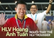 Phỏng vấn HLV Hoàng Anh Tuấn: “Ghế HLV đội tuyển quốc gia không phải ai cũng ngồi được”