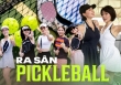 Cần chi bao nhiêu để chơi pickleball - môn thể thao đang 'trending' mùa hè này? Nghe giá mà chỉ muốn rủ đồng bọn trải nghiệm ngay vì... quá rẻ