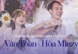 Tình bạn lãng mạn hơn tình yêu của Văn Toàn và Hòa Minzy: 10 năm thanh xuân bên nhau, từ fan 'thích' cô ca sĩ thành 'người hầu' bầu bạn