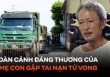 Hoàn cảnh đáng thương của 4 mẹ con gặp tai nạn tử vong ở Hà Nội