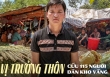 Chân dung anh trưởng thôn Kho Vàng 8 giờ sáng thấy vết nứt, 4 giờ chiều đã di dời 115 người dân lên núi an toàn