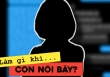 'Con tôi ở nhà ngoan lắm nhưng lên mạng nói bậy như hát hay'