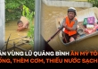  Dân vùng lũ Quảng Bình cả ngày ăn mỳ tôm sống, thèm cơm, thiếu nước sạch