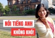 Con biết đọc viết tiếng Anh nhưng NGẠI NÓI? Bí quyết KHÔNG TỐN KÉM của bà mẹ Hà Nội giúp con học nói tại nhà CỰC DỄ