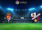 Lịch thi đấu bóng đá hôm nay 29/1: Real Valladolid - Huesca