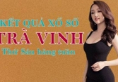 KQXSTV 11/2/2021: Trực tiếp xổ số Trà Vinh thứ Sáu ngày 11/2/2021