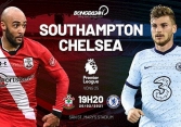 Lịch thi đấu bóng đá hôm nay 20/2: Southampton - Chelsea