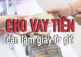 Cho người khác vay tiền, cần làm những thủ tục gì?