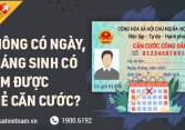 Không có ngày, tháng sinh có làm được CCCD?