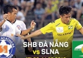 Lịch thi đấu bóng đá hôm nay 23/3: SHB Đà Nẵng - Sông Lam Nghệ An