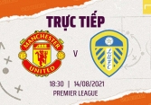 Link xem trực tiếp trận MU vs Leeds United,18h30 ngày 14/8