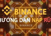 Cách nạp và rút tiền VNĐ từ sàn Binance