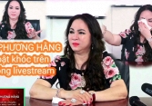 Bà Nguyễn Phương Hằng đưa thông tin sai sự thật trên mạng xã hội