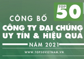 Sắp công bố Top 50 Công ty Đại chúng uy tín và hiệu quả (VIX50)