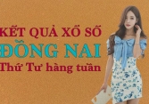 KQXSDN 10/11/2021: Trực tiếp xổ số Đồng Nai thứ Tư ngày 10/11/2021