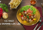Món ngon mỗi ngày: Cá ngừ đại dương lúc lắc