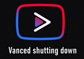 Vì sao YouTube Vanced sắp ngừng hoạt động?