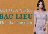 KQXSBL 3/5/2022: Trực tiếp xổ số Bạc Liêu thứ Ba ngày 3/5/2022