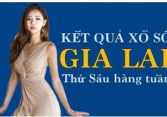 KQXSGL 6/5/2022: Trực tiếp xổ số Gia Lai thứ Sáu ngày 6/5/2022