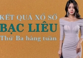 KQXSBL 10/5/2022: Trực tiếp xổ số Bạc Liêu thứ Ba ngày 10/5/2022