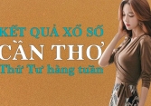KQXSCT 11/5/2022: Trực tiếp xổ số Cần Thơ thứ Tư ngày 11/5/2022