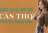 KQXSCT 18/5/2022: Trực tiếp xổ số Cần Thơ thứ Tư ngày 18/5/2022