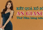 KQXSAG 26/5/2022: Trực tiếp xổ số An Giang thứ Năm ngày 26/5/2022