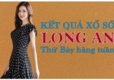KQXSLA 28/5/2022: Trực tiếp xổ số Long An thứ Bảy ngày 28/5/2022