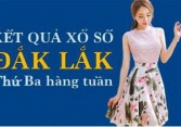 KQXSDLK 7/6/2022: Trực tiếp xổ số Đắk Lắk thứ Ba ngày 7/6/2022